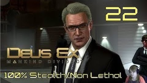 Deus Ex Mankind Divided 100% Stealth/Non Lethal Playthrough Part 22 Nathaniel Brown