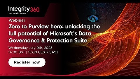 Webinar - Zero to Microsoft Purview hero: