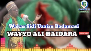 Wakar Sidi Uzairu Badamasi Ta Saran Da Akaiwa Imam Ali (As) Wayyo Ali Haidara😭