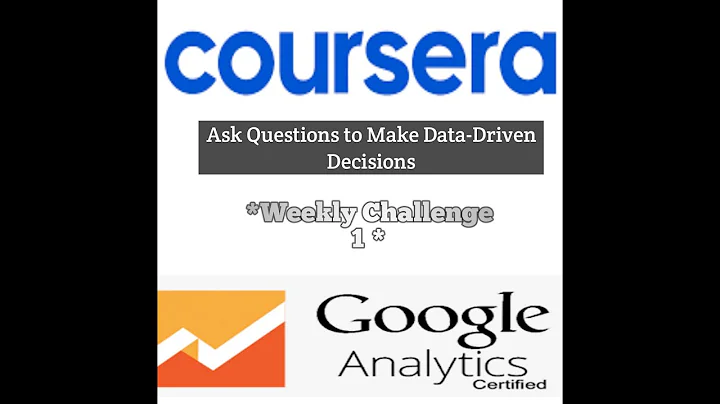 Ask Questions to Make Data-Driven Decisions |Weekly challenge 1 | Quiz answers | Coursera