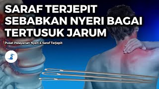 NYERI SEPERTI TERTUSUK JARUM DISEBABKAN SARAF TERJEPIT