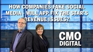 CMO Digital: How Companies Fake Social Media - Will App Fix The Star's Revenue Issues? screenshot 3