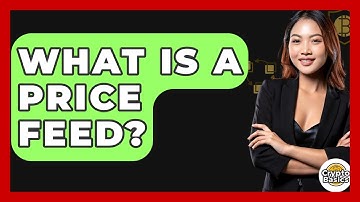 What Is A Price Feed? - CryptoBasics360.com