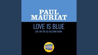 Love Is Blue (Live On The Ed Sullivan Show, February 18, 1968)