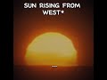 SUN RISING FROM WEST Foryou Edit Fypシ Youtubeshorts Sunrise West Dayofjudgement mp3
