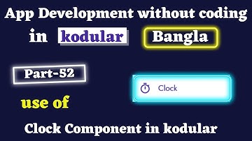 How to use Clock Component in Kodular Bangla Part 52 || World ICT Touch