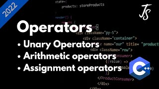 Unary operators, arithmetic operators and assignment operators