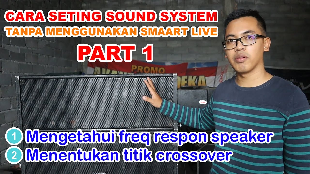 SETING SOUND SYSTEM MUDAH TANPA SMAARTLIVE - PART 1