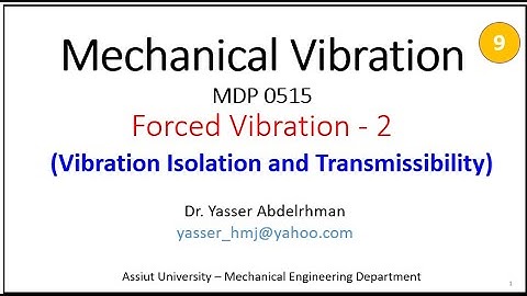 Mechanical Vibration -  Forced Vibration 2 - Vibration isolation & Transmissibility