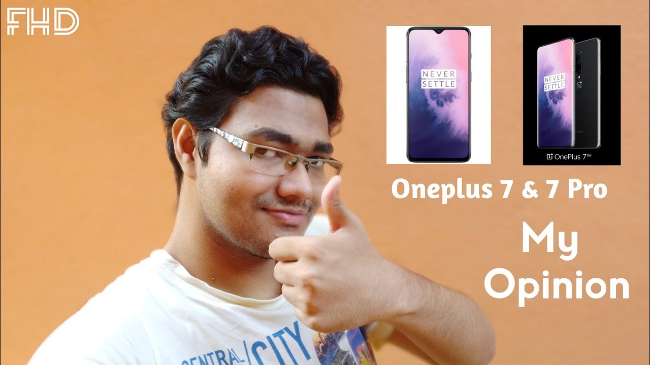Oneplus 7 & 7 Pro - My Opinion office 2019