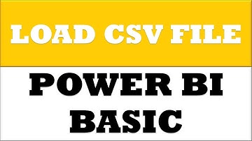 How to Load CSV File in Power BI Desktop