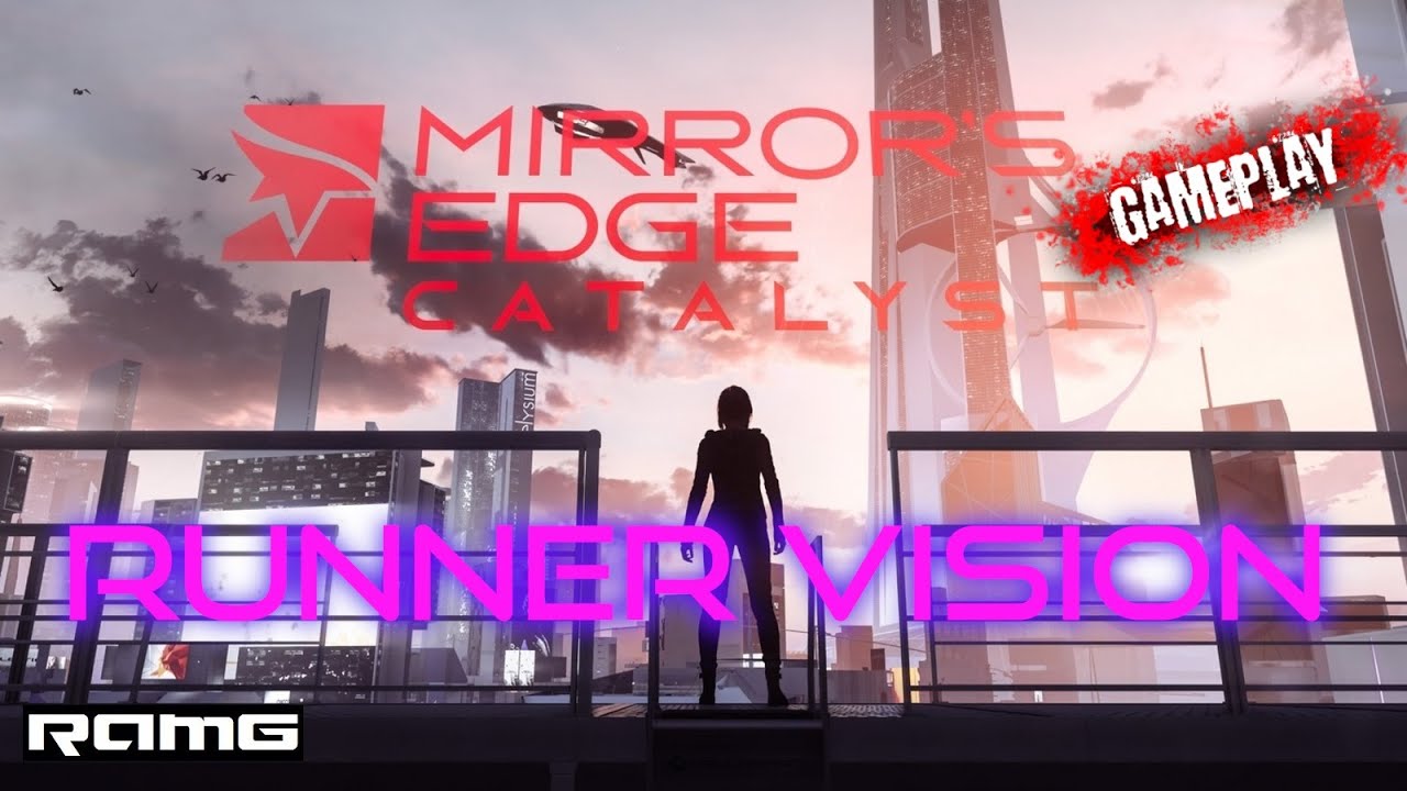 Mirror's Edge Catalyst Runner Vision HD 60 FPS Crazy Gameplays