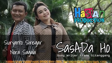SASADA HO | Cipt. Frans Sitanggang | Duet Suryanto Siregar & Nora Sagala | Official Video Lyrics