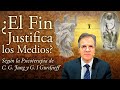 ¿El Fin Justifica los Medios? - según la Psicoterapia de C. G. Jung y G. I. Gurdjieff