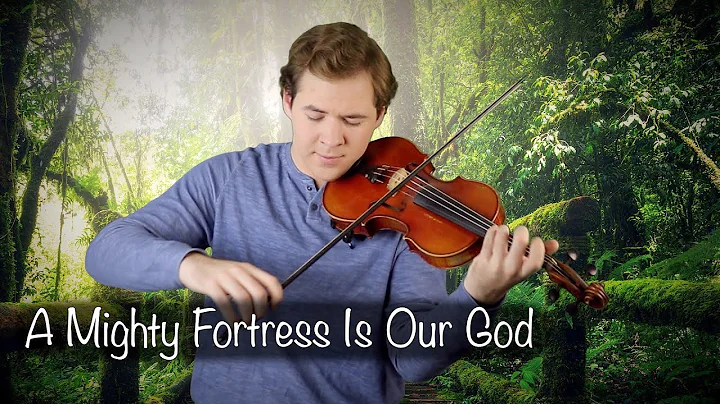 A Mighty Fortress is our God (Violin) Jonathan Anderson