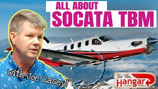 All About the Socata TBM with Joe Casey!