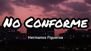 Hermans Figueroa - No Conforme (Letras\/lyrics)