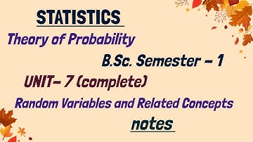 B.Sc. Semester -1| Unit-7 (complete)| Theory of Probability| Random Variables #statistics #notes