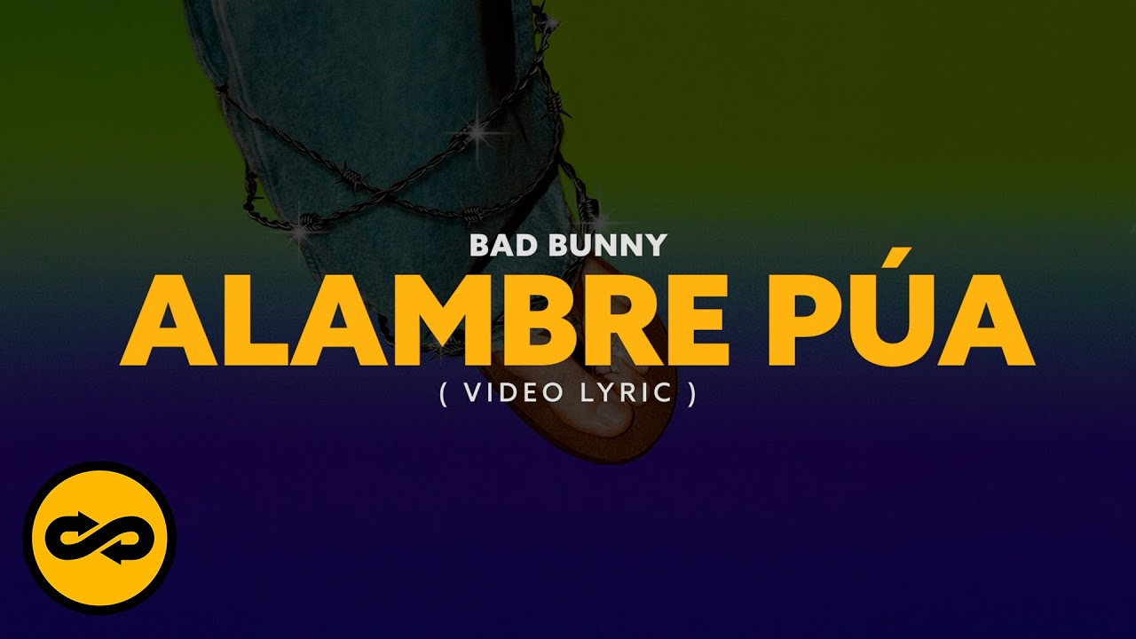 BAD BUNNY - ALAMBRE PúA (Video Lyrics) BAD BUNNY - ALAMBRE PúA (Video Lyrics)