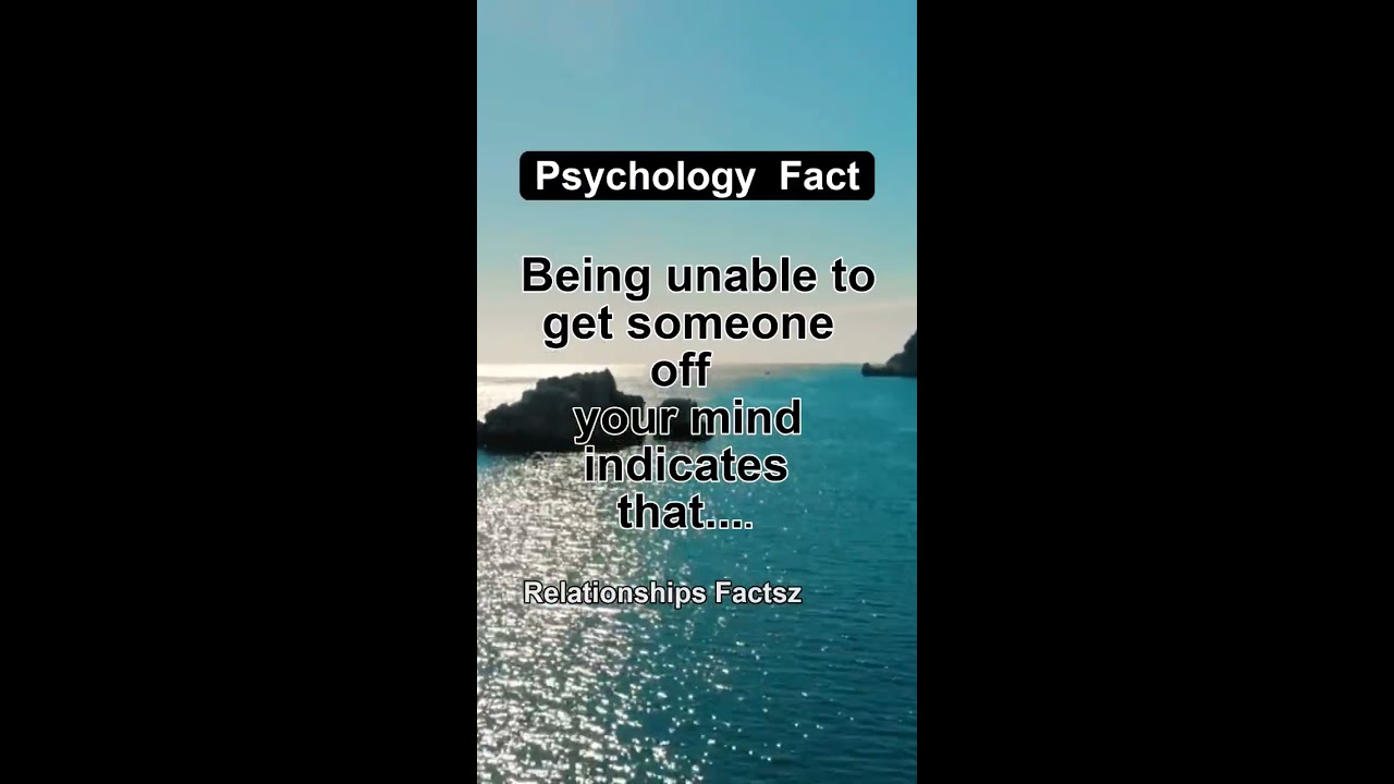 When You Can T Get Someone Off Your Mind Shorts Psychologyfacts