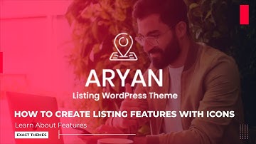 How To Add Listing Features - Aryan - Listing & Directory WordPress Theme