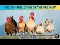 The animal rights show  chicken run dawn of the vegans