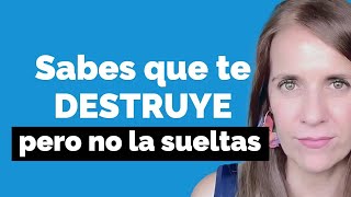 Sabes que te ELLA te DESTRUYE pero SIGUES ATRAPADO