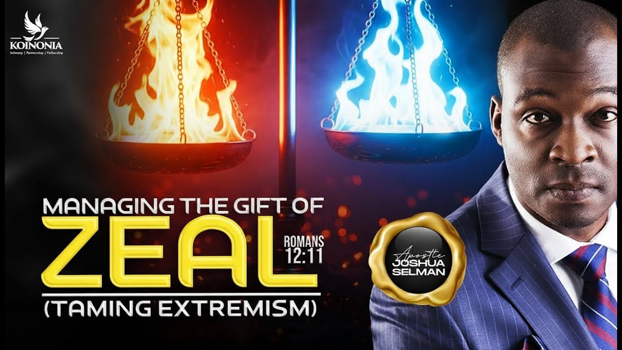 Managing the Gift of Zeal: Why Passion Without Wisdom Destroys Destiny | Apostle Joshua Selman