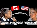 ANSWERING QUESTIONS AMERICANS HAVE FOR CANADIANS ft @suhgal !! 🇨🇦 x 🇺🇸