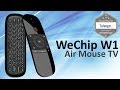 Wechip w1 air mouse  android box tv  mini pc  tv  unboxing