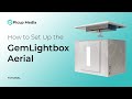 How to setup the gemlightbox aerial