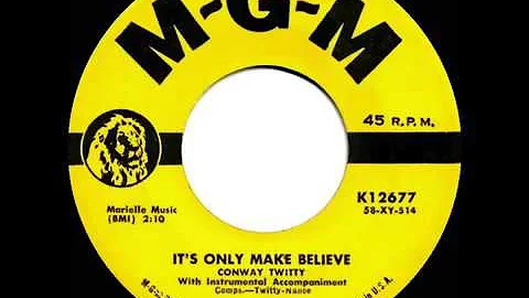 1958 HITS ARCHIVE  It’s Only Make Believe   Conway Twitty a #1 record
