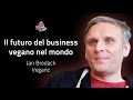 Il futuro del business vegano nel mondo - Jan Bredack, Veganz