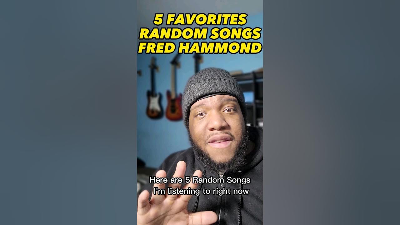5 Favorites Random Songs Fred Hammond #music #Gospel #fredhamond #musiclist #favoritemusic 5 Favorites Random Songs Fred Hammond #music #Gospel #fredhamond #musiclist #favoritemusic