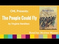 CML Presents: The People Could Fly by Virginia Hamiltion