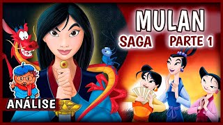 SAGA MULAN: FILME UM E DOIS E A VERDADEIRA HISTÓRIA - PARTE I