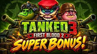 Tanked 3: First Blood 2 🔥 SUPER BONUS! | Full Bonus Gameplay