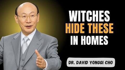 🚫 Remove These 7 Objects Immediately — They Invite Darkness Into Your Home! | Dr. David Yonggi Cho 🙏