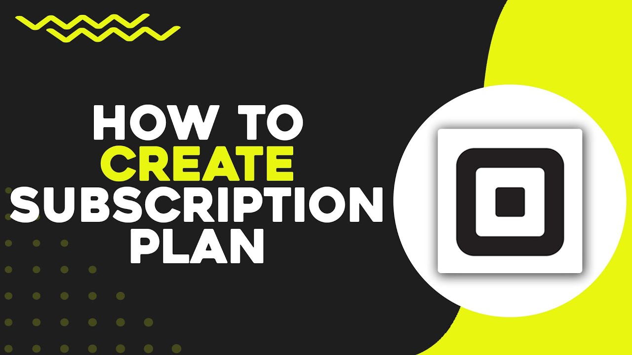 How To Create Subscription Plan on Square (Quick Tutorial) - YouTube