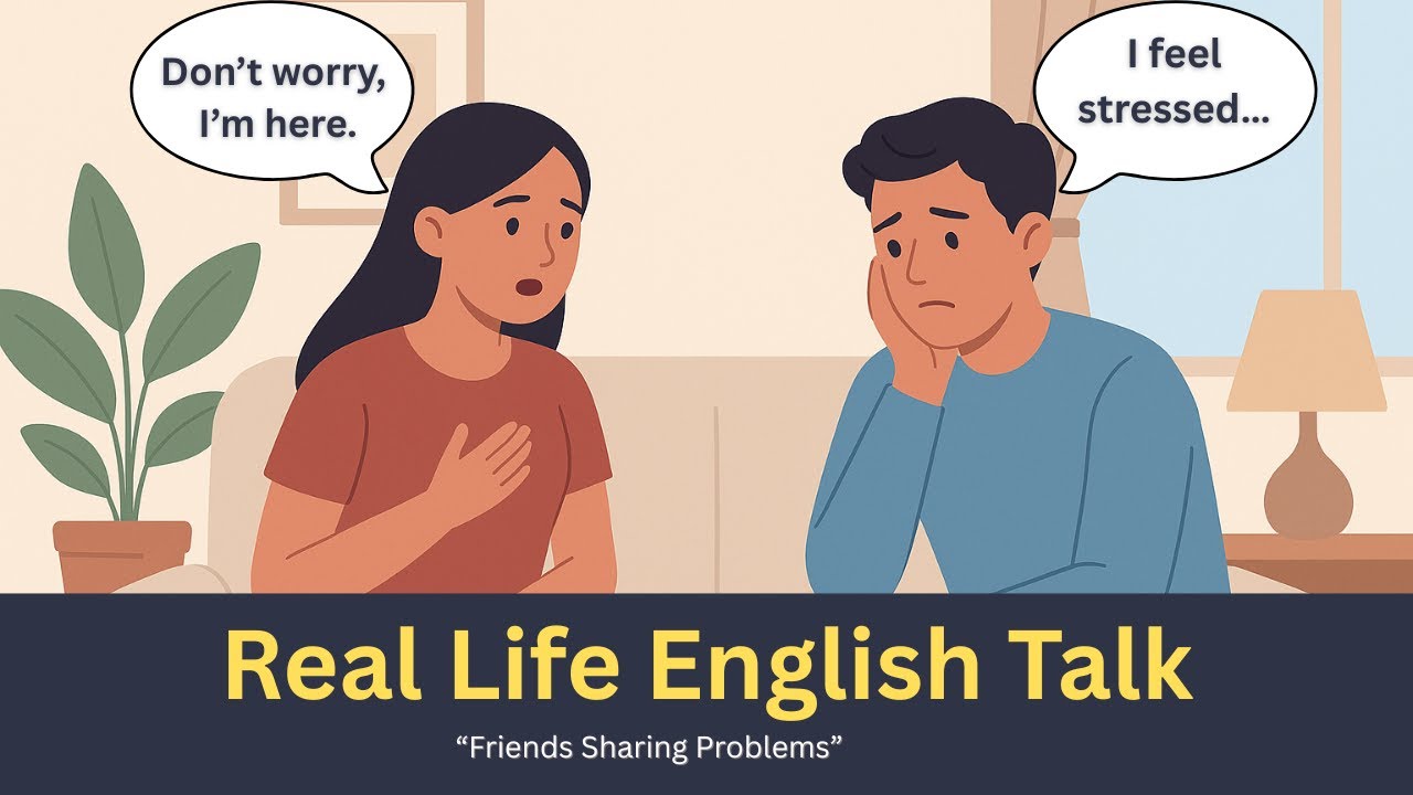 Friends Sharing Problems | Real Life English Conversation for Beginners