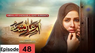 Umm e Ayesha Episode 48 (Eng Sab) - Nimra Khan -Omer Shahzad 13th 2024 HAR PAL CEO channel Drama