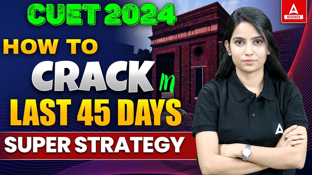 How to Crack Cuet UG 2024 in Last 45 days ?? - YouTube