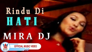 Mira DJ - Rindu Di Hati [  HD]