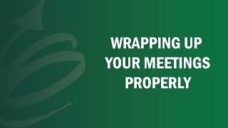 Wrap Up Your Meetings Properly