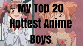 MY TOP 20 HOTTEST ANIME BOYS