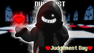 DustDust Sans Showcase Undertale Judgement Day (STRONGEST CHARACTER)