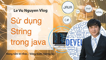 Bài 41: Hướng dẫn sử dụng String trong Java
