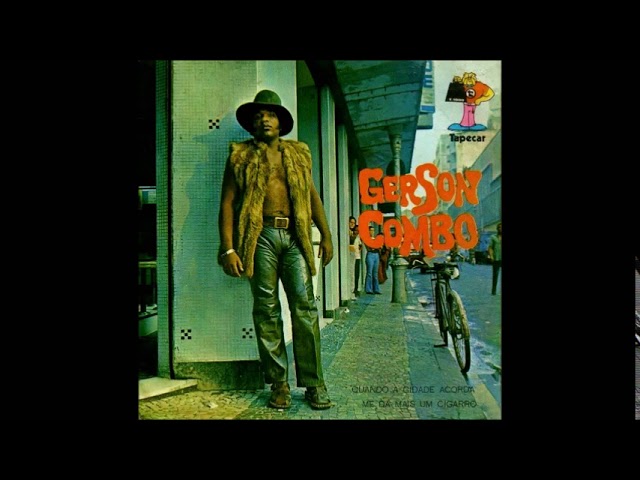 Gerson King Combo - Quando a Cidade Acorda / Me da Mais um Cigarro