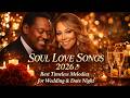 Soul Love Songs 2026 Best Timeless Melodies For Wedding Date Night 