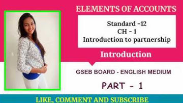 Accountancy ch 1 - Introduction to partnership GSEB BOARD ENGLISH MEDIUM.